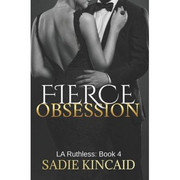Fierce Obsession: LA Ruthless: Book 4 -- Sadie Kincaid - Picture 1 of 1
